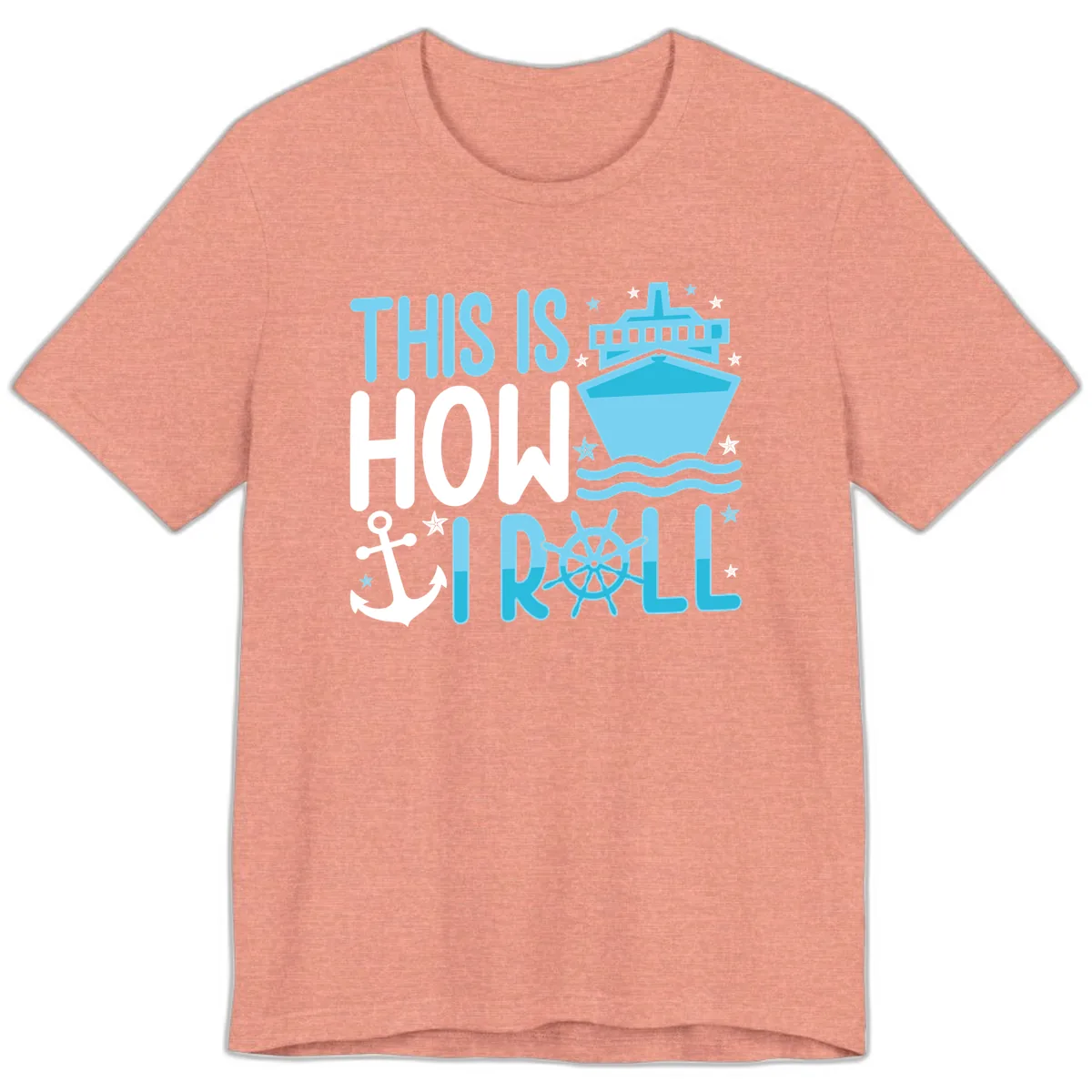 This Is How I Roll Cruise Premium T-Shirt in Heather Sunset
