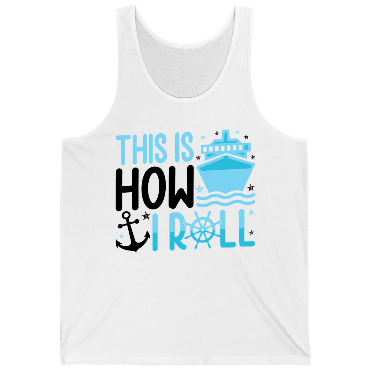 This Is How I Roll Cruise Tank in White