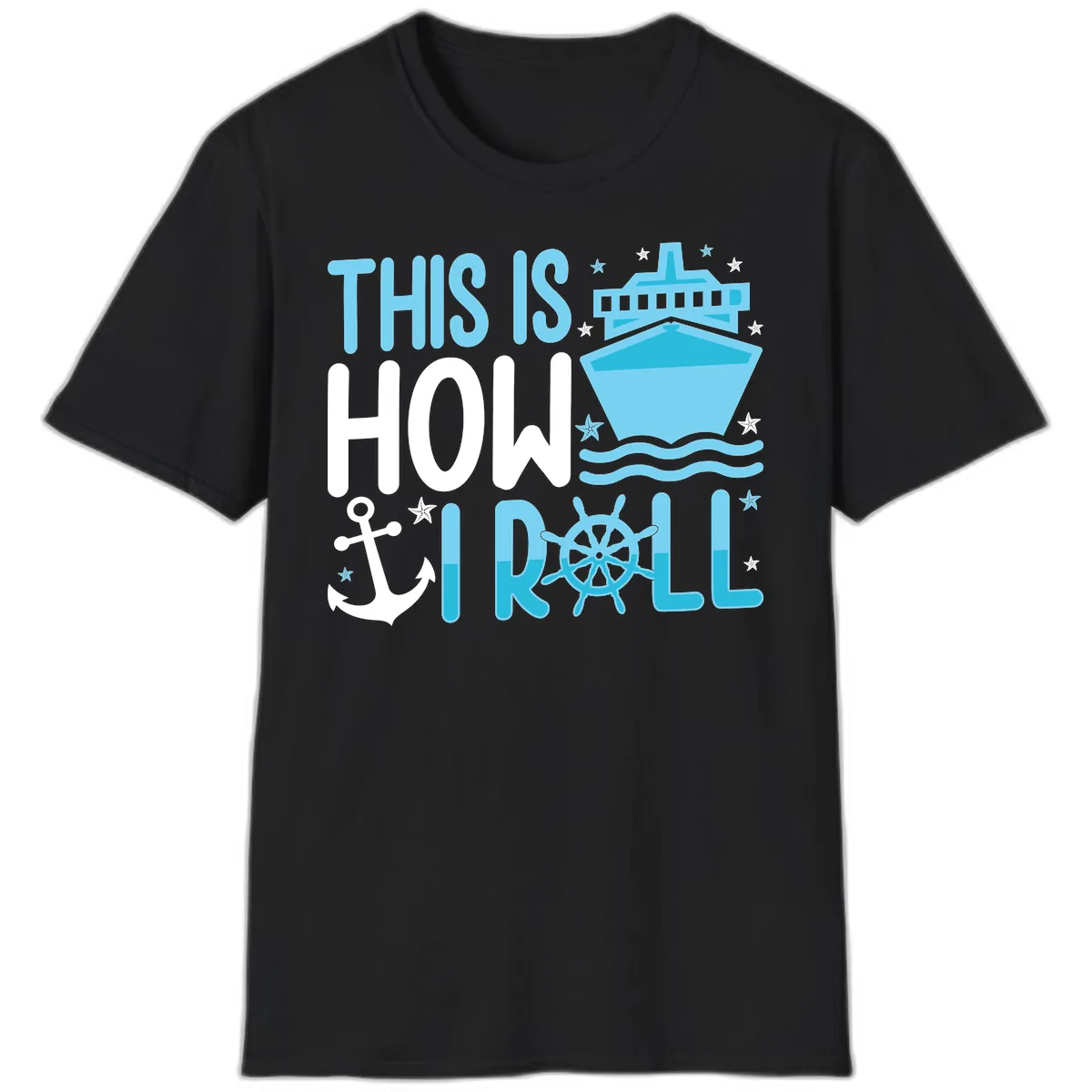 This Is How I Roll Cruise T-Shirt in Black
