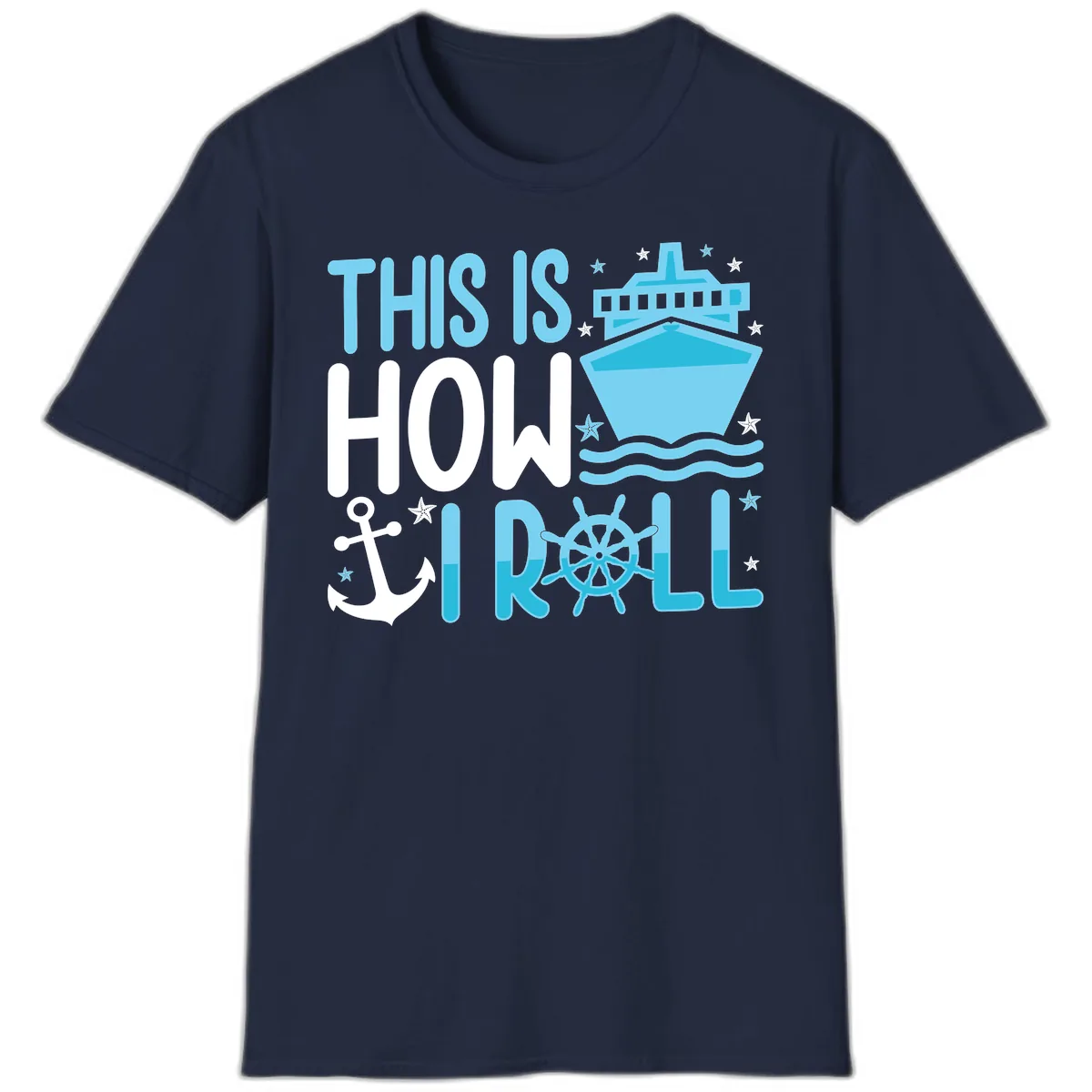 This Is How I Roll Cruise T-Shirt in Navy