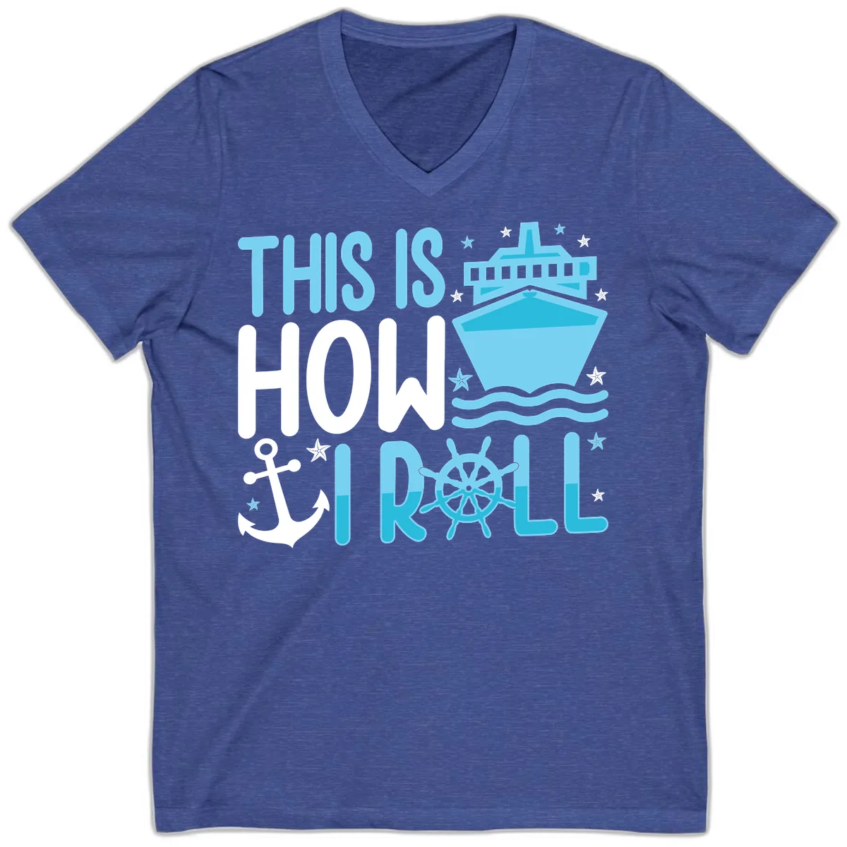This Is How I Roll Cruise V-Neck in Heather True Royal