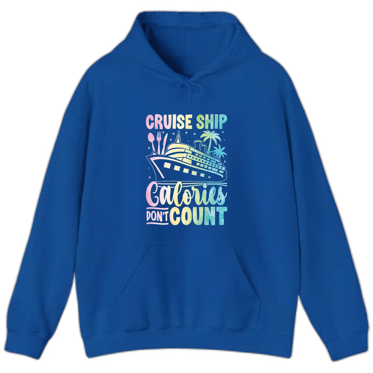Cruise Ship Calories Don't Count Hoodie in Royal