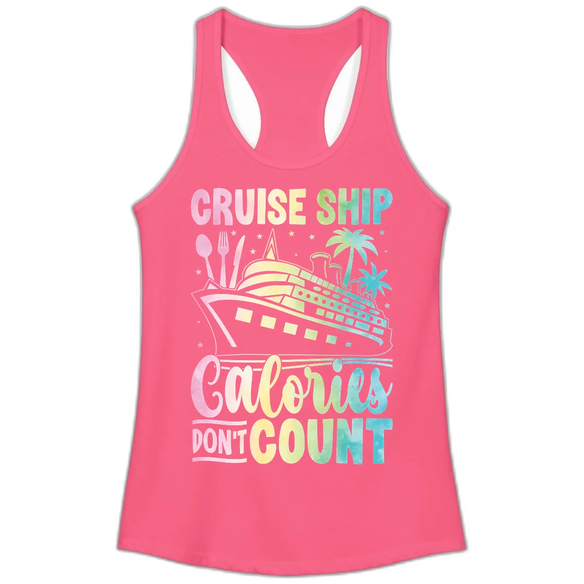 Cruise Ship Calories Don't Count Ladies Tank in Solid Hot Pink
