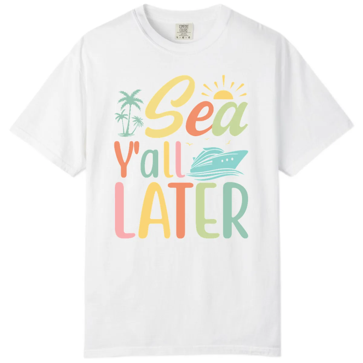 Sea Ya Later Cruise Comfort Color in White