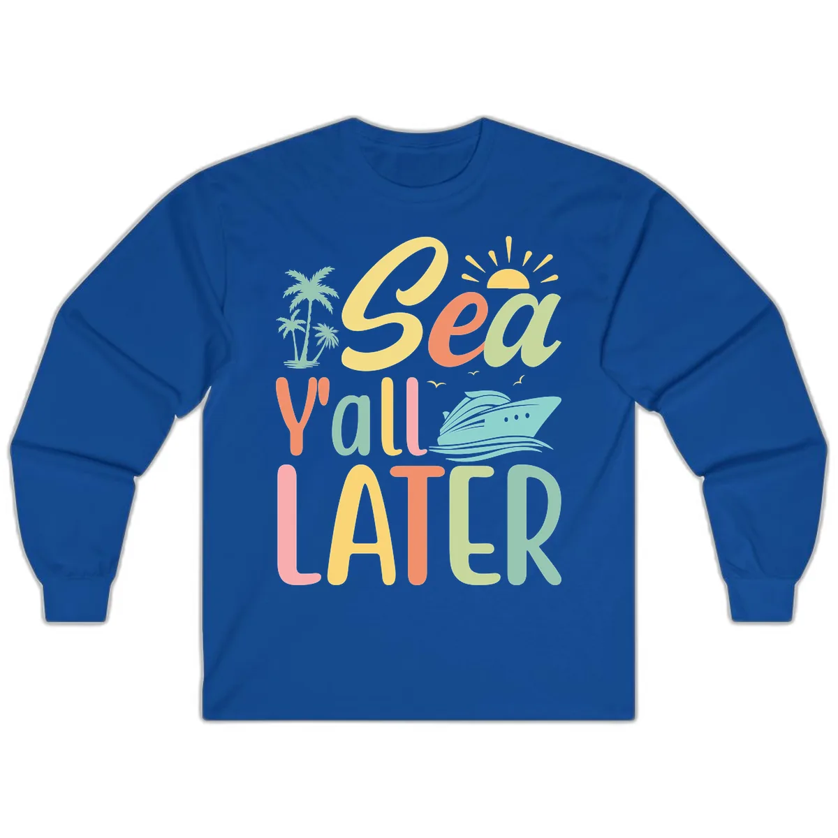 Sea Ya Later Cruise Long Sleeve in Royal