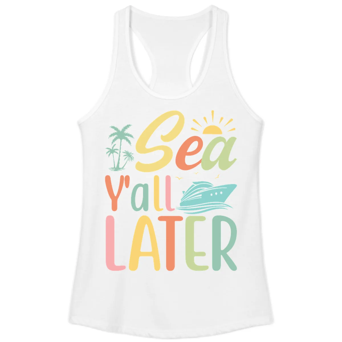 Sea Ya Later Cruise Ladies Tank in White