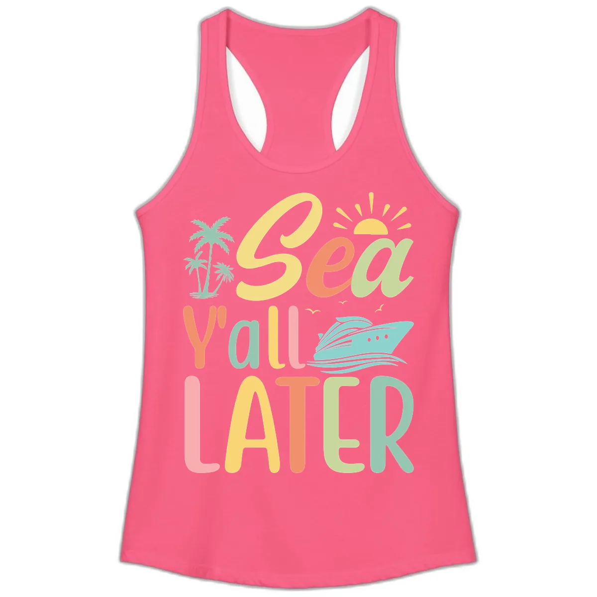 Sea Ya Later Cruise Ladies Tank in Solid Hot Pink
