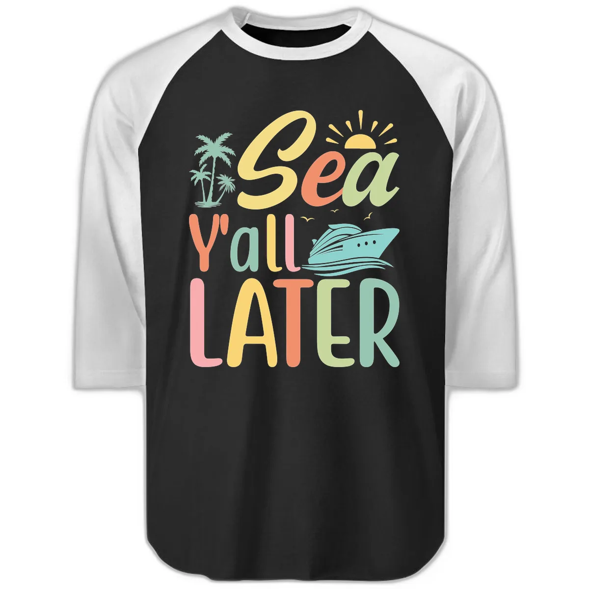 Sea Ya Later Cruise Raglan 3/4 in Black White