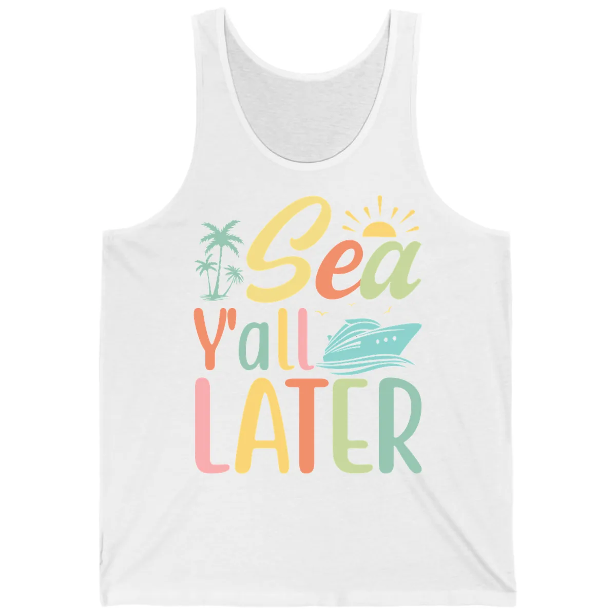 Sea Ya Later Cruise Tank in White