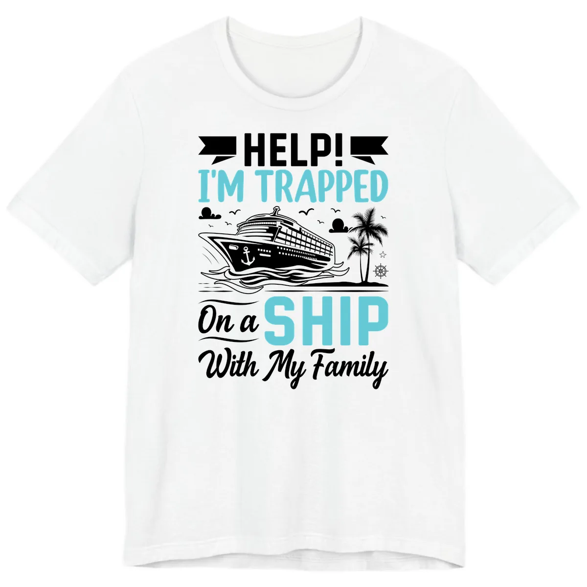 Trapped On A Ship With My Family Premium T-Shirt in White