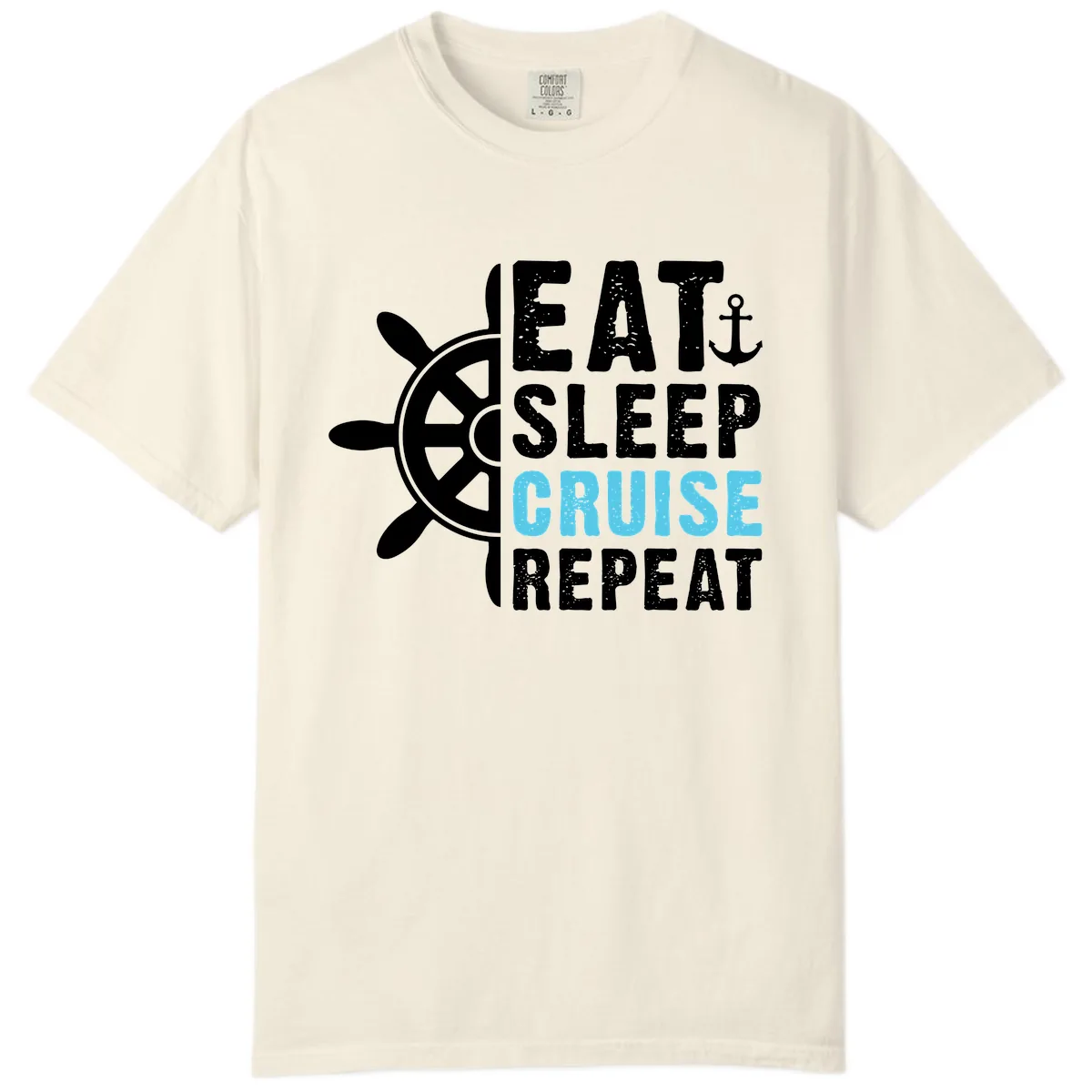 Eat Sleep Cruise Repeat Comfort Color in Ivory