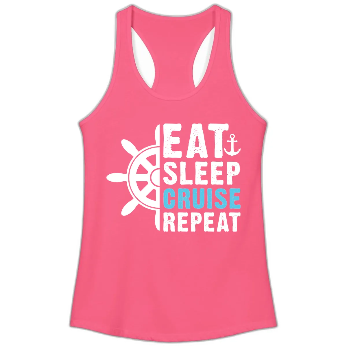 Eat Sleep Cruise Repeat Ladies Tank in Solid Hot Pink