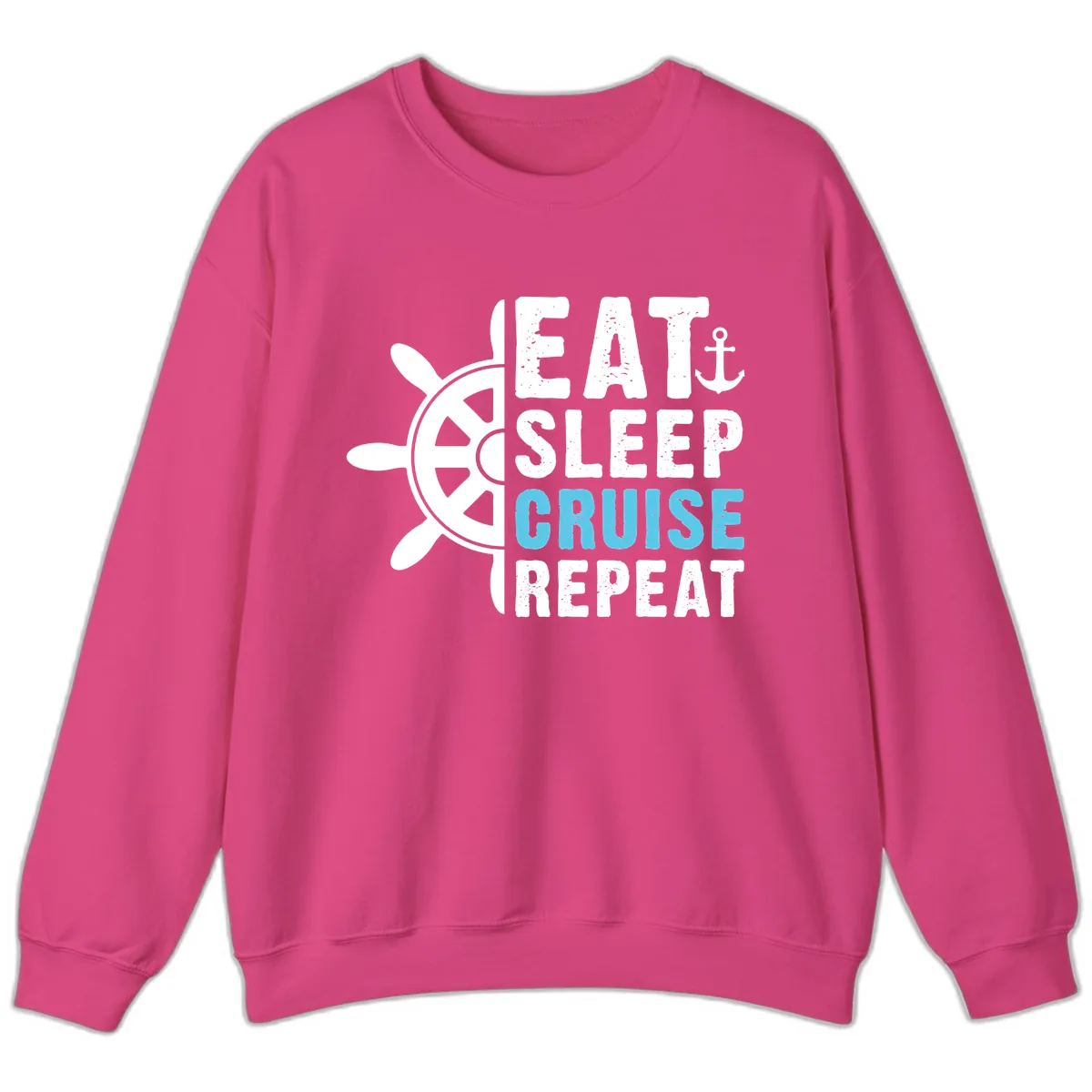 Eat Sleep Cruise Repeat Sweatshirt in Heliconia