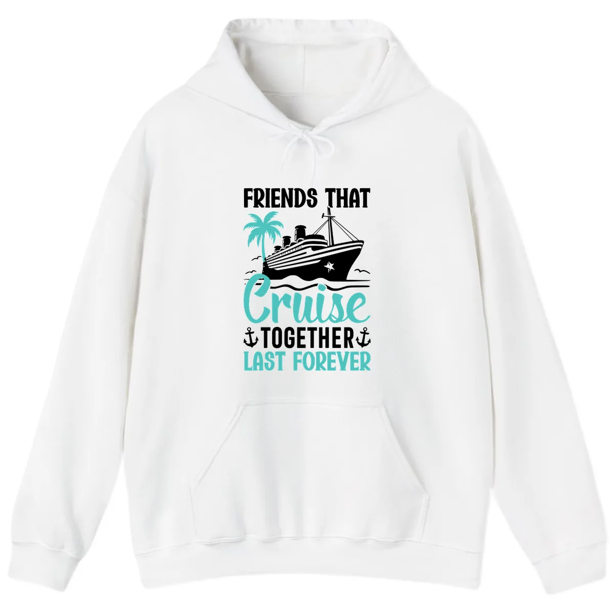 Friends That Cruise Together Last Forever Hoodie in White