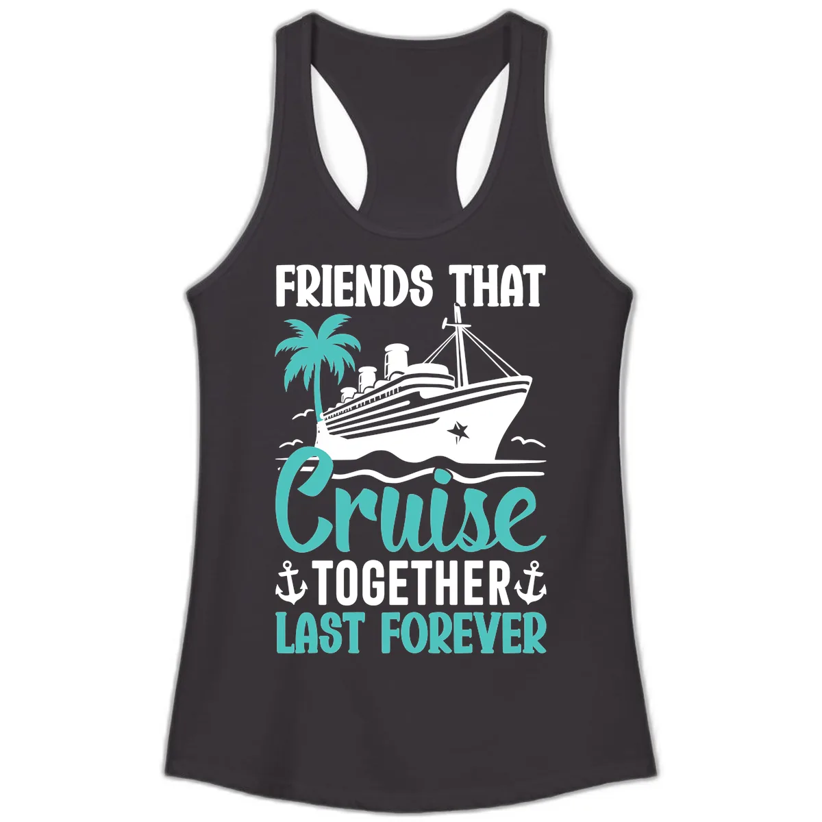 Friends That Cruise Together Last Forever Ladies Tank in Black