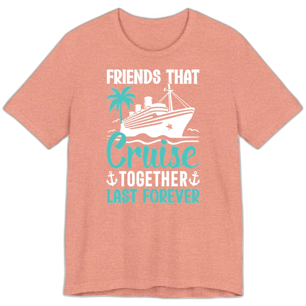 Friends That Cruise Together Last Forever Premium T-Shirt in Heather Sunset