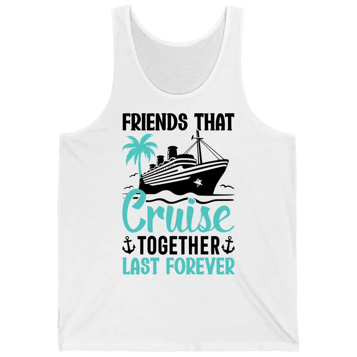 Friends That Cruise Together Last Forever Tank in White