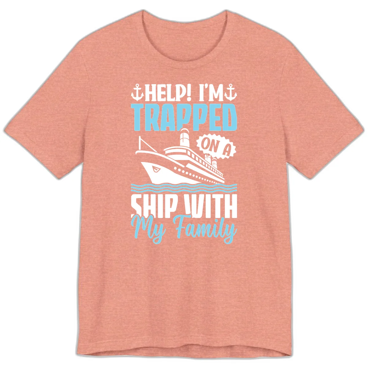 Trapped On A Ship With My Family Premium T-Shirt in Heather Sunset
