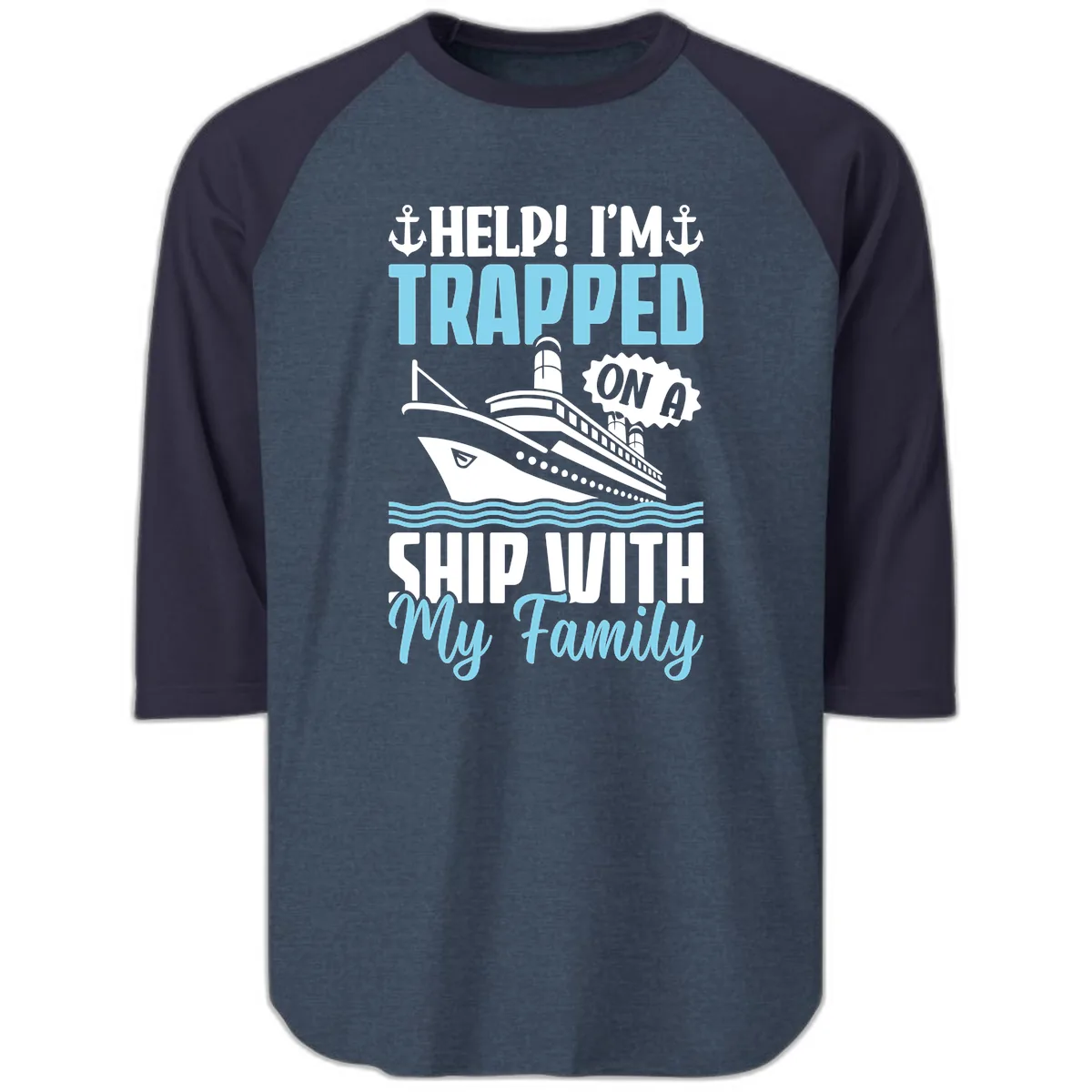 Trapped On A Ship With My Family Raglan 3/4 in Heather Denim Navy
