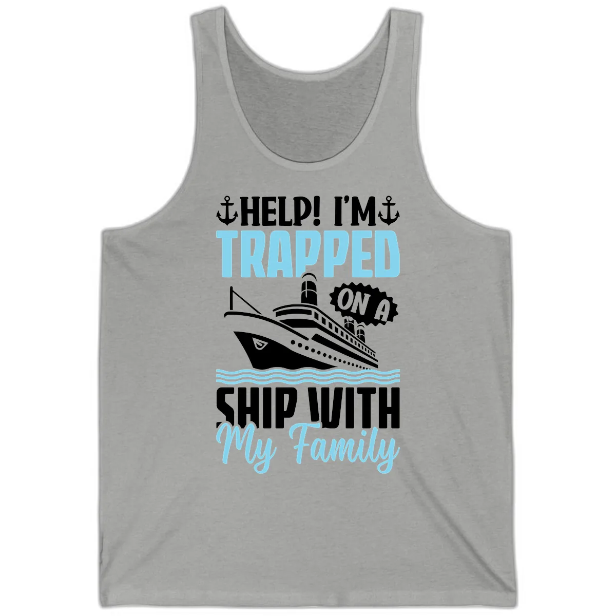 Trapped On A Ship With My Family Tank in Athletic Heather