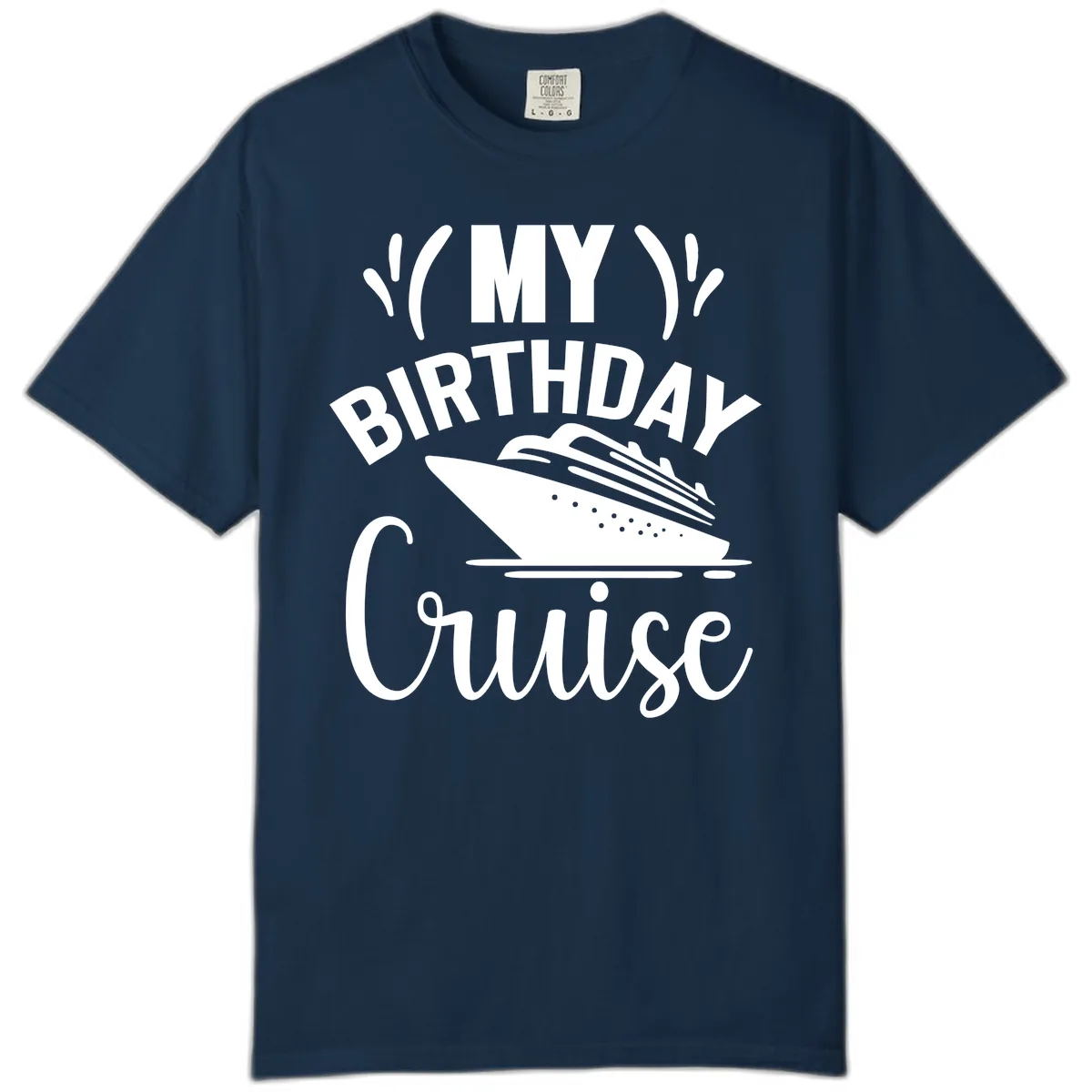 My Birthday Cruise Comfort Color in True Navy