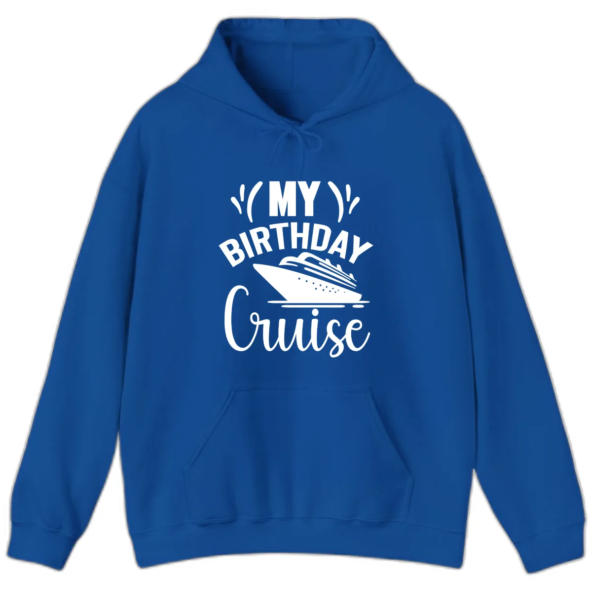 My Birthday Cruise Hoodie in Royal