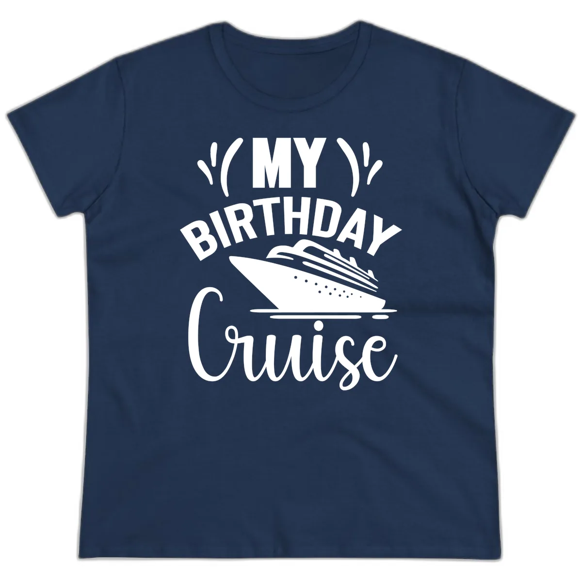 My Birthday Cruise Ladies Tee in Navy
