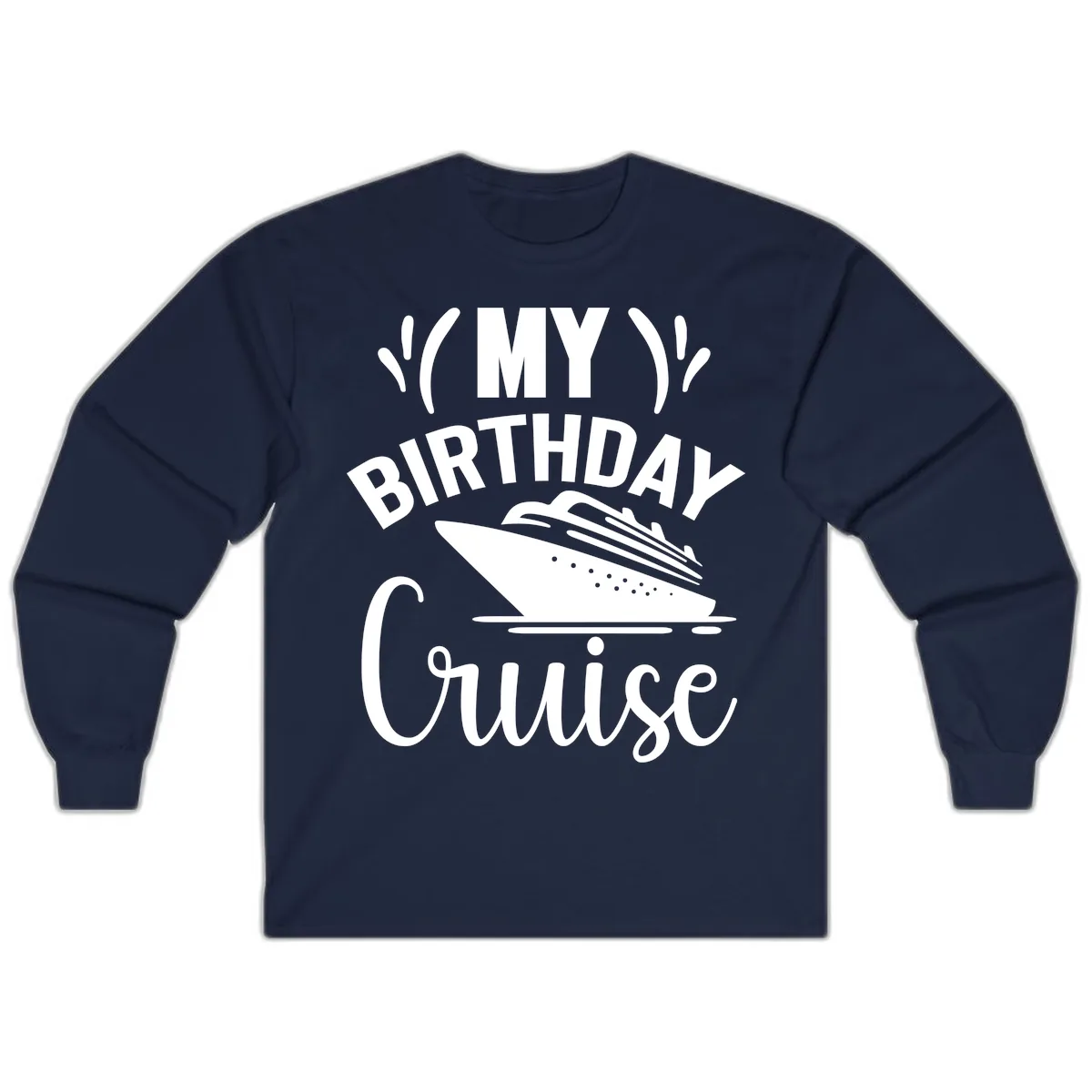 My Birthday Cruise Long Sleeve in Navy