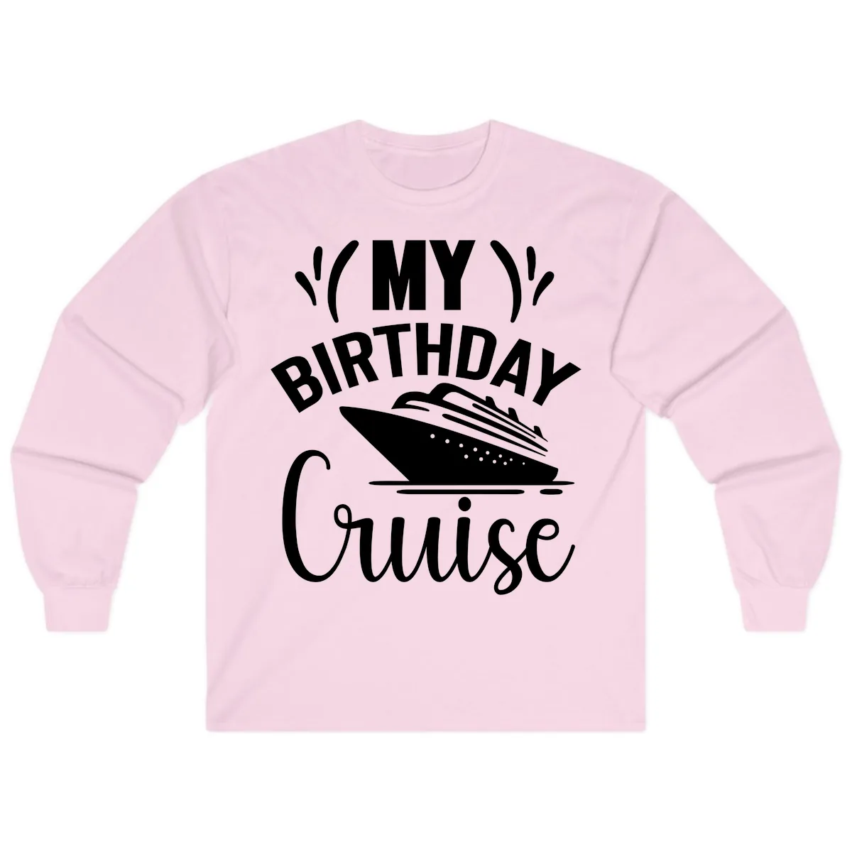 My Birthday Cruise Long Sleeve in Light Pink