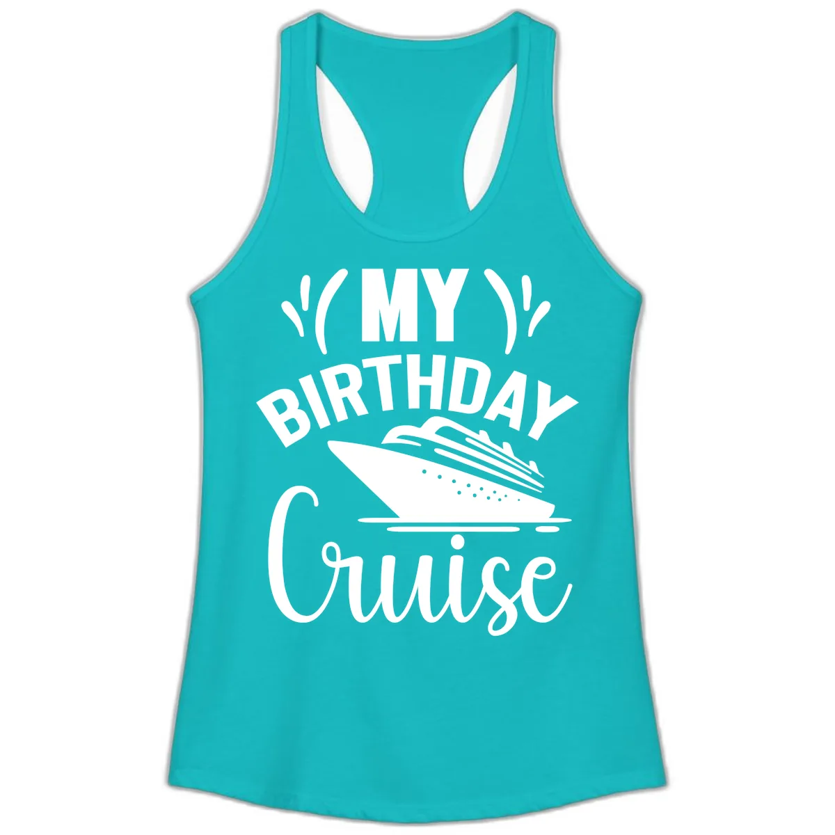 My Birthday Cruise Ladies Tank in Tahiti Blue