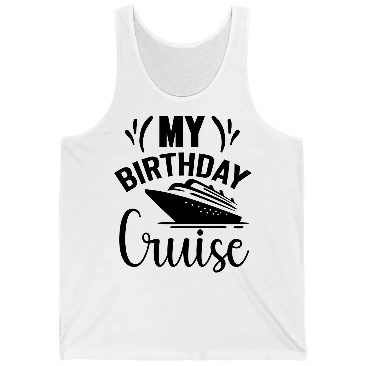 My Birthday Cruise Tank in White