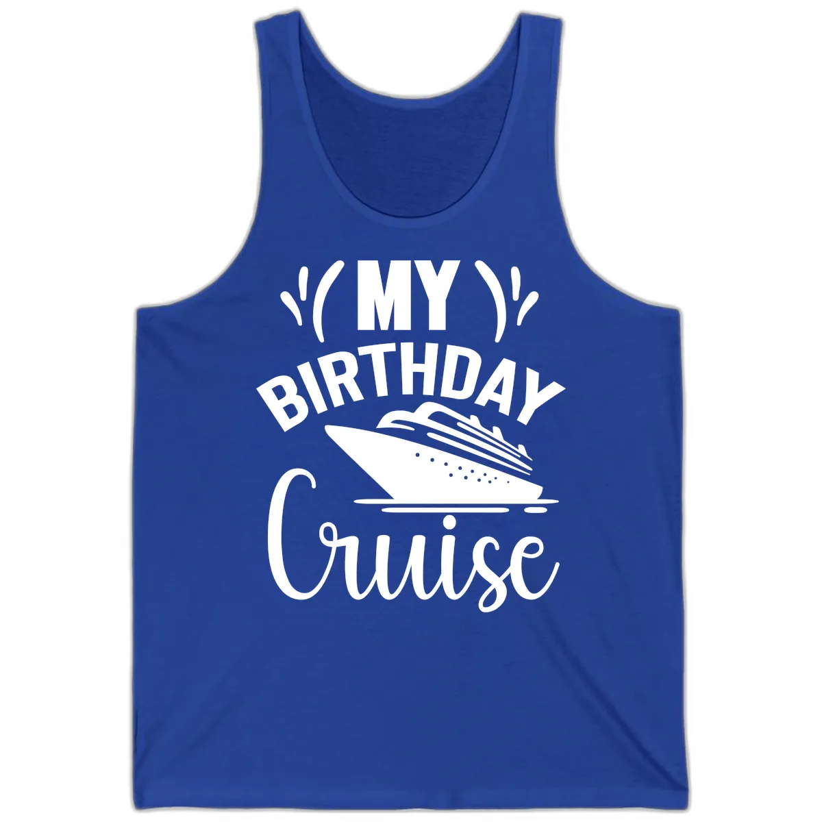 My Birthday Cruise Tank in True Royal