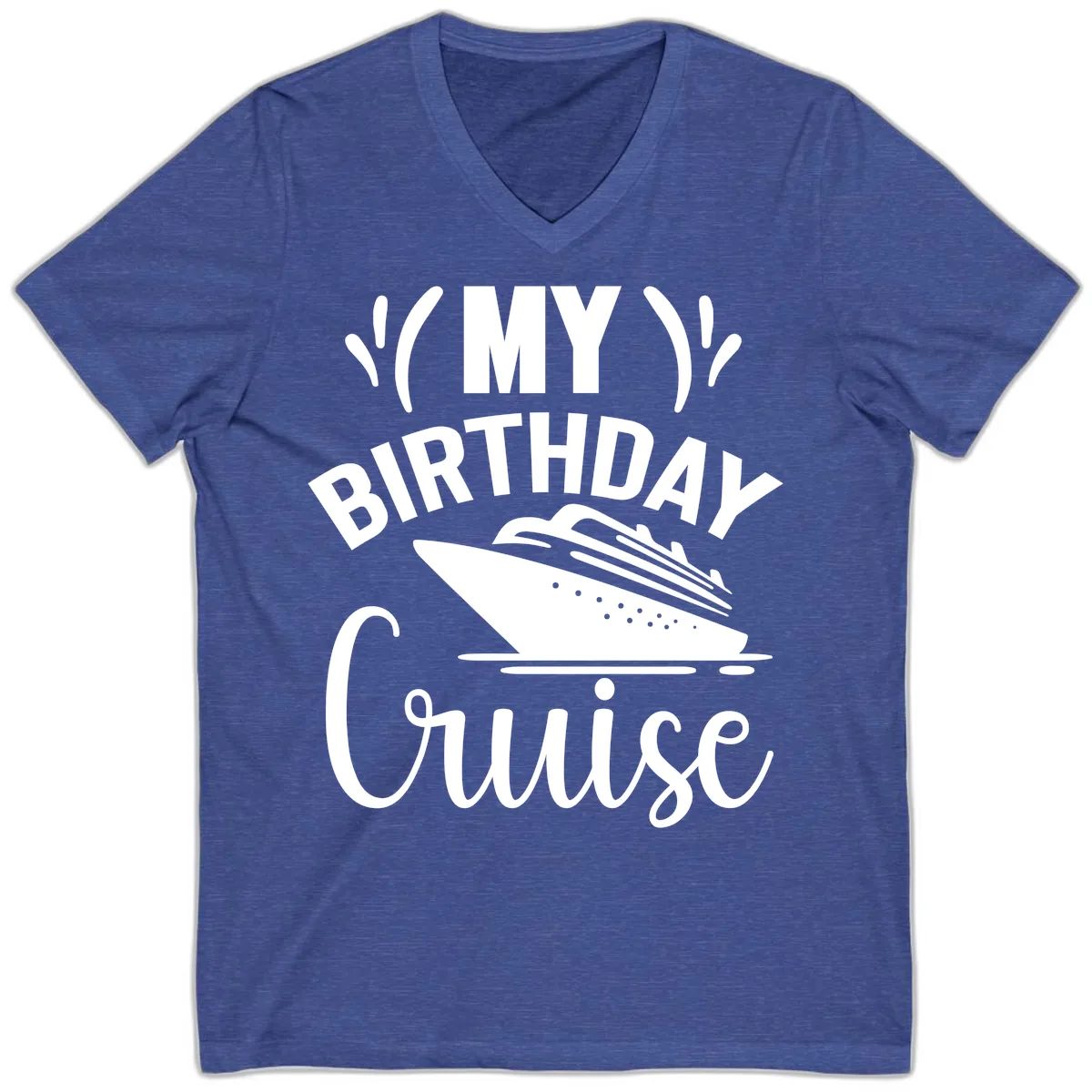 My Birthday Cruise V-Neck in Heather True Royal