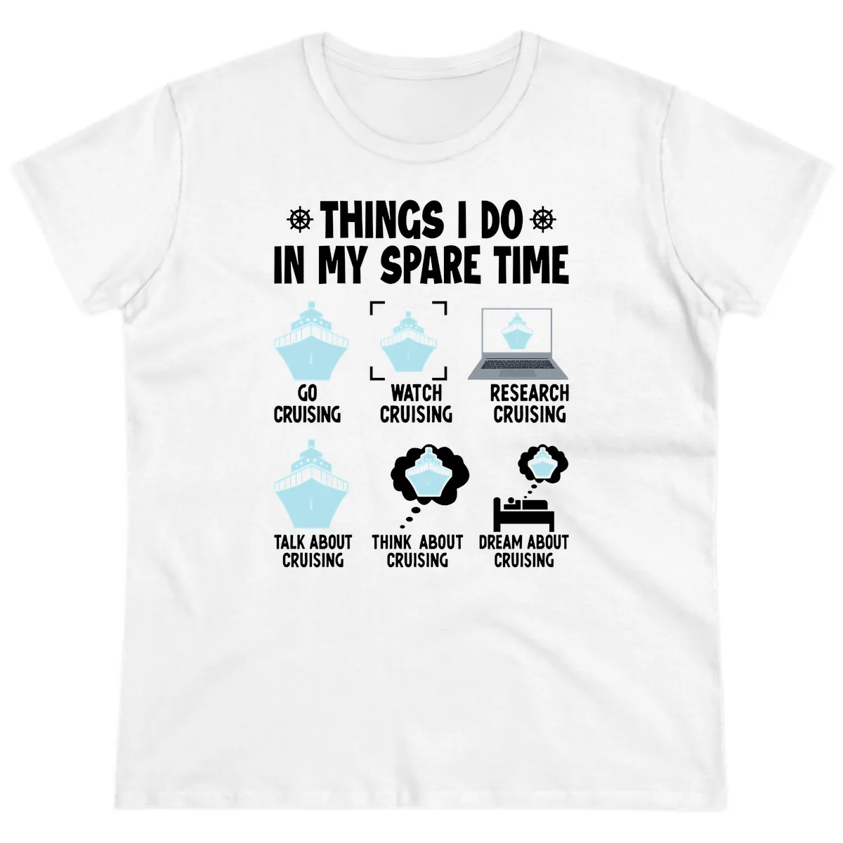 Things I Do In My Spare Time Cruising Ladies Tee in White