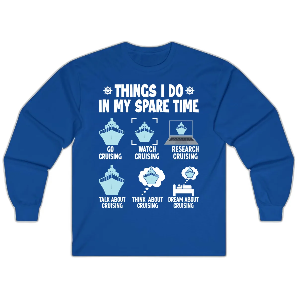 Things I Do In My Spare Time Cruising Long Sleeve in Royal