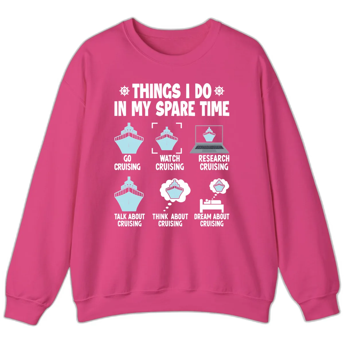 Things I Do In My Spare Time Cruising Sweatshirt in Heliconia
