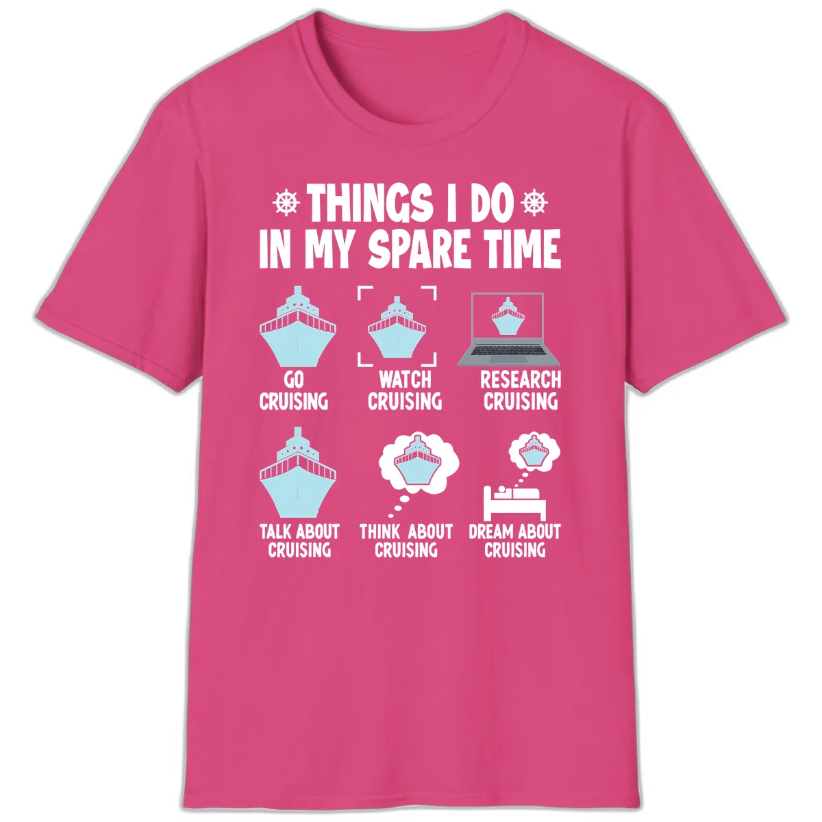 Things I Do In My Spare Time Cruising T-Shirt in Heliconia