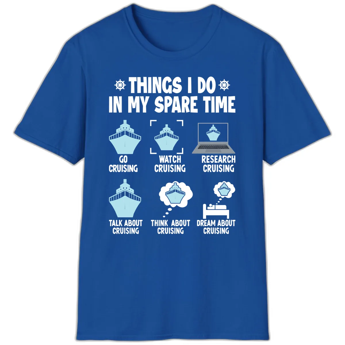 Things I Do In My Spare Time Cruising T-Shirt in Royal