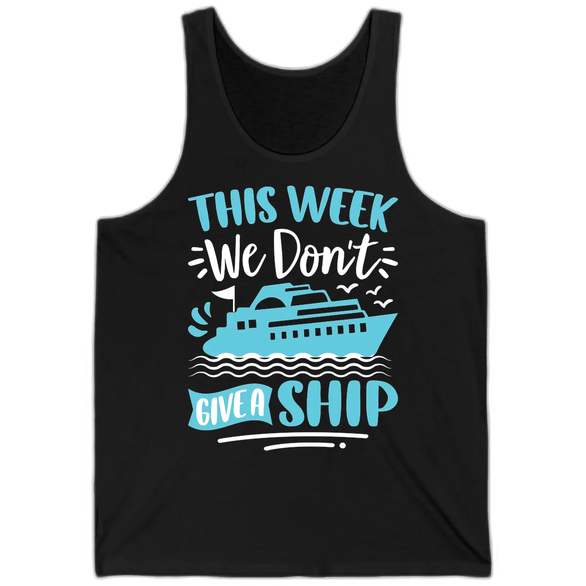 We Don't Give A Ship Tank in Black