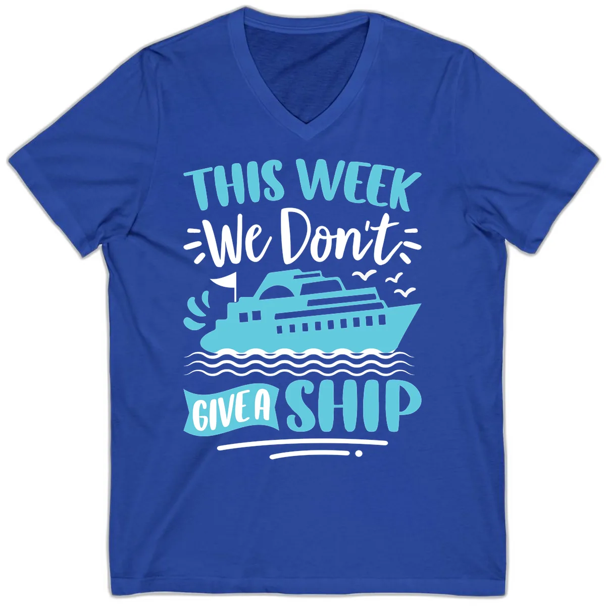 We Don't Give A Ship V-Neck in True Royal