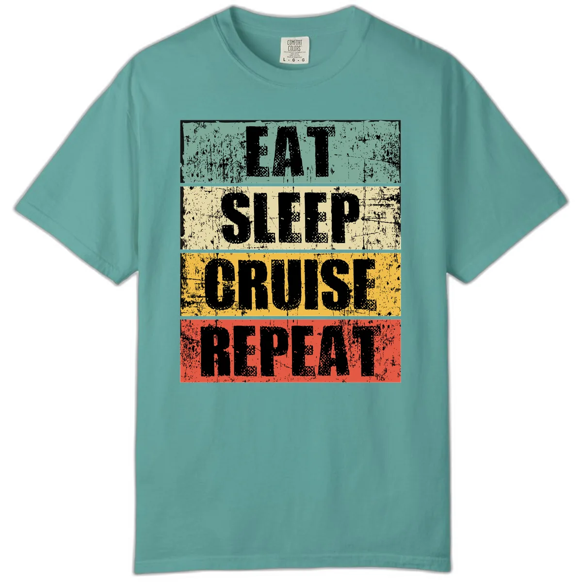 Eat Sleep Cruise Repeat Comfort Color in Seafoam