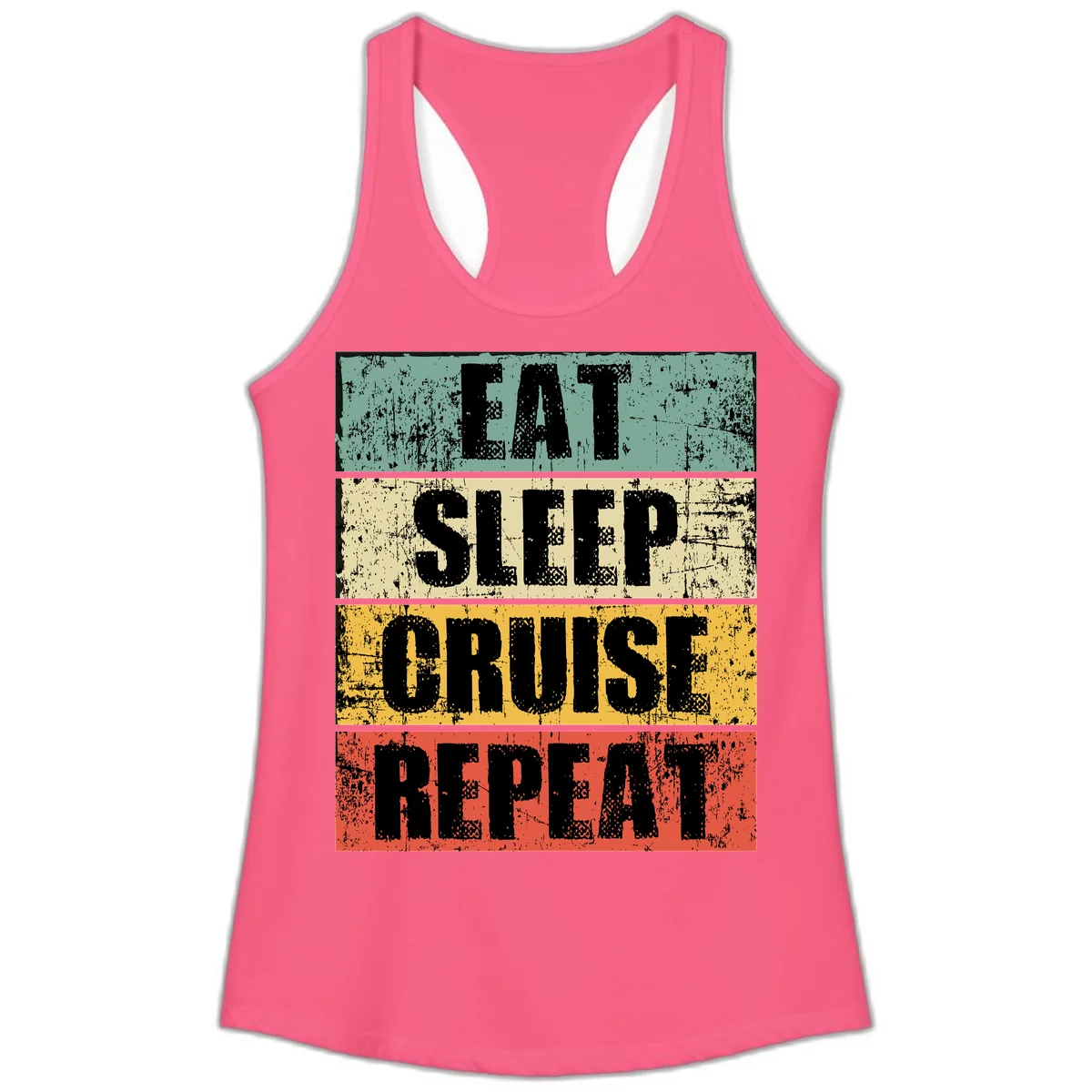 Eat Sleep Cruise Repeat Ladies Tank in Solid Hot Pink