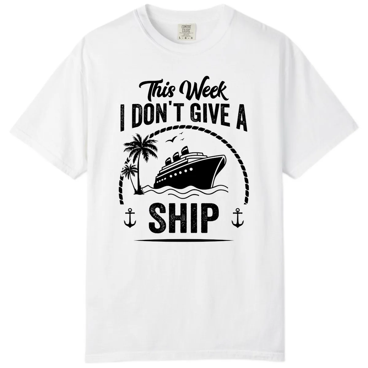 This Week I Don't Give A Ship Comfort Color in White