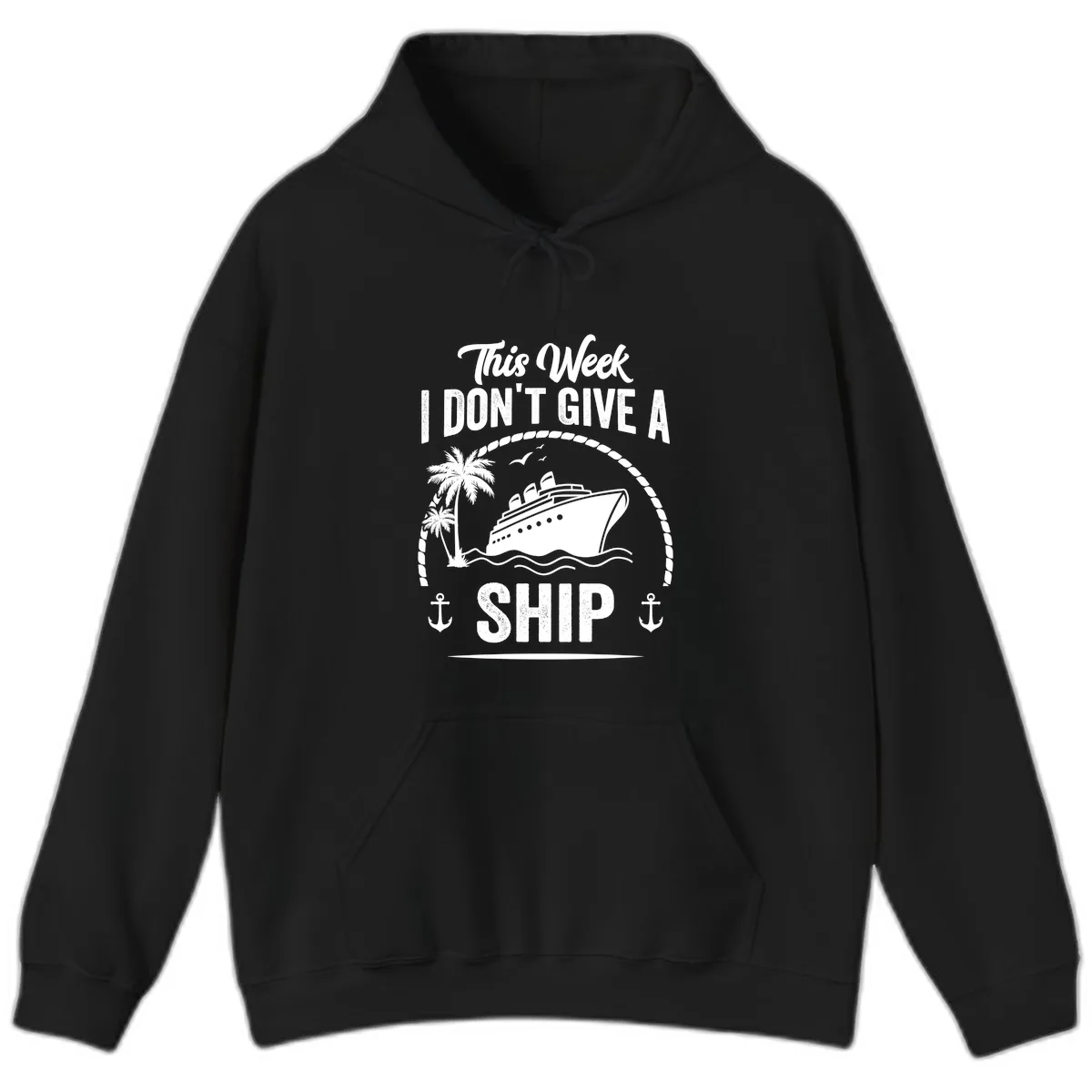 This Week I Don't Give A Ship Hoodie in Black