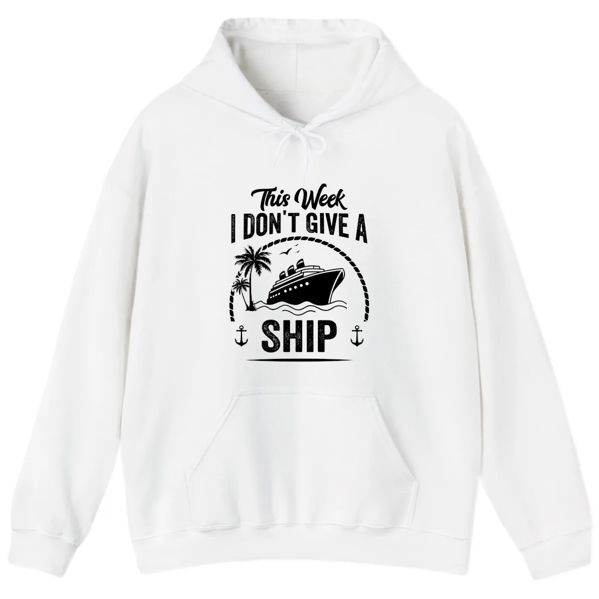 This Week I Don't Give A Ship Hoodie in White