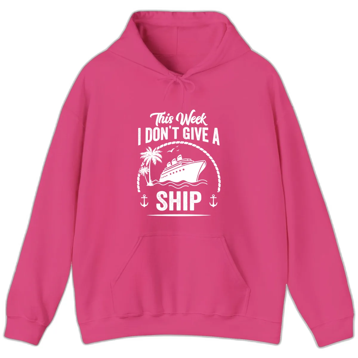 This Week I Don't Give A Ship Hoodie in Heliconia