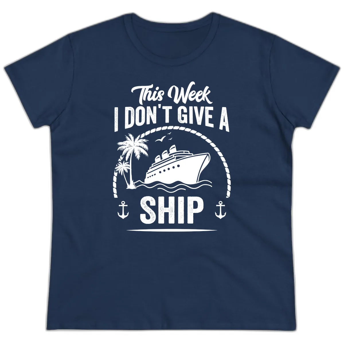 This Week I Don't Give A Ship Ladies Tee in Navy