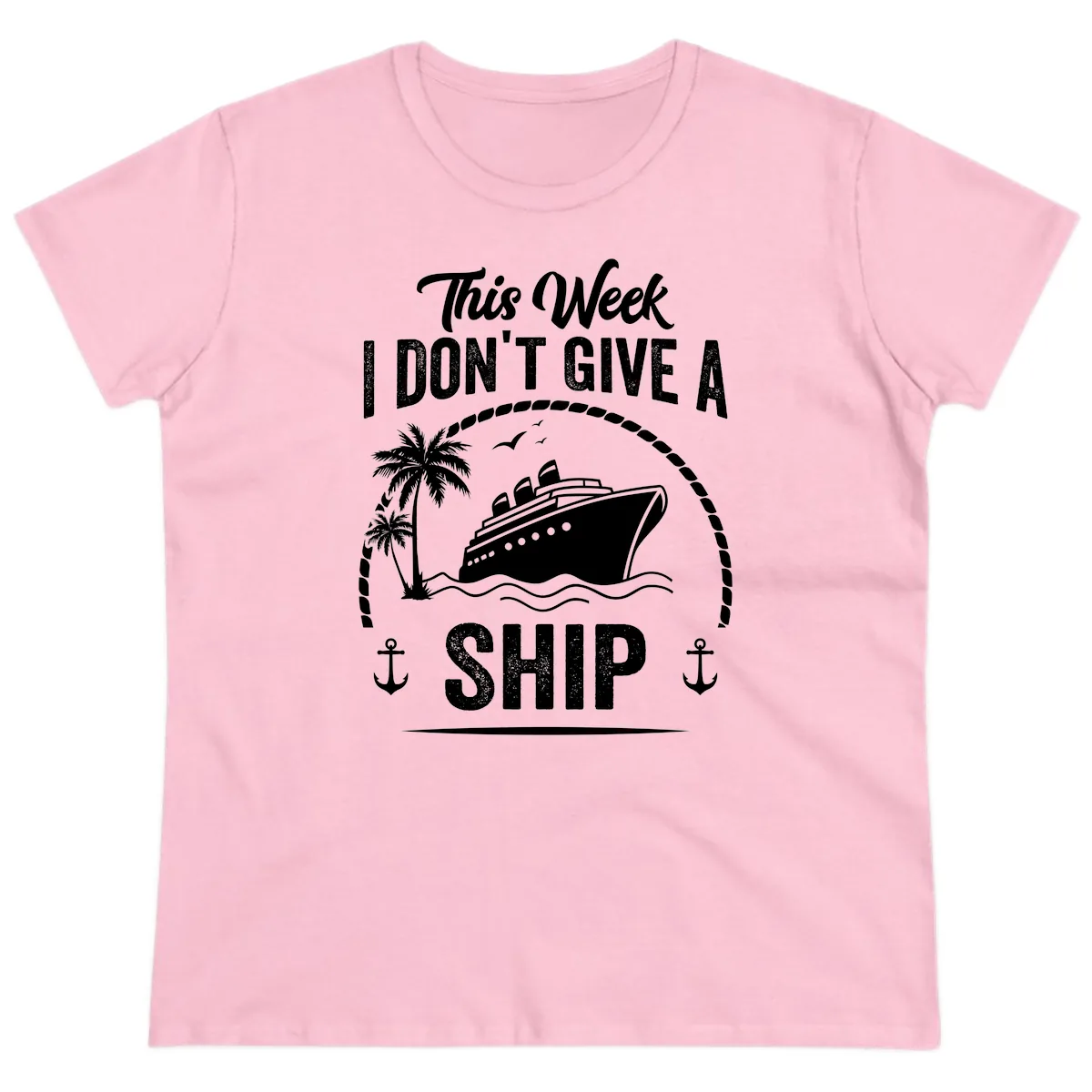 This Week I Don't Give A Ship Ladies Tee in Light Pink