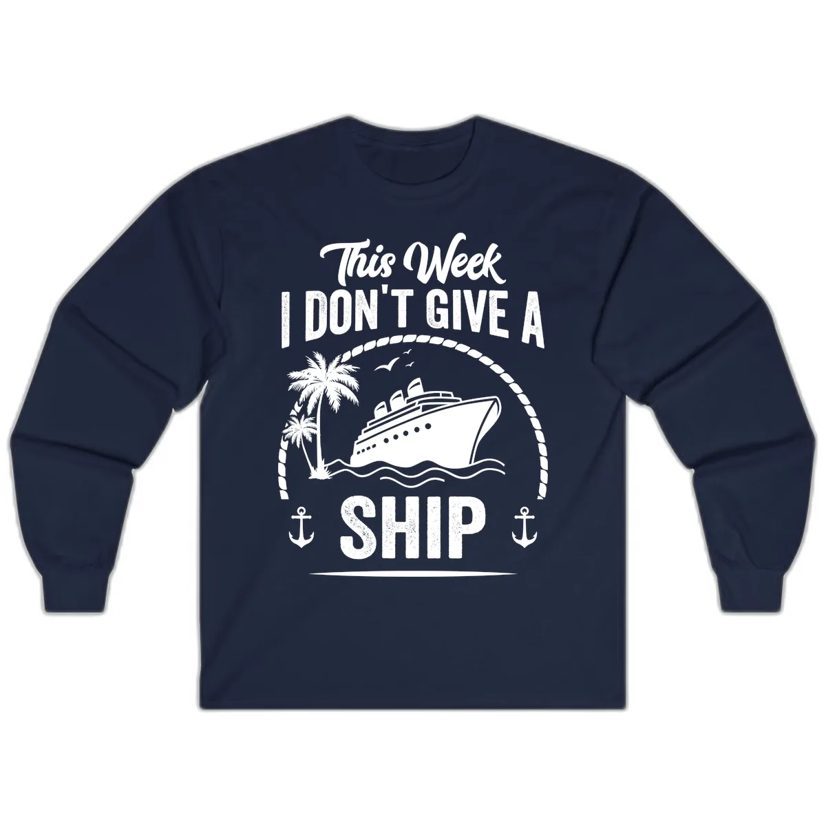This Week I Don't Give A Ship Long Sleeve in Navy