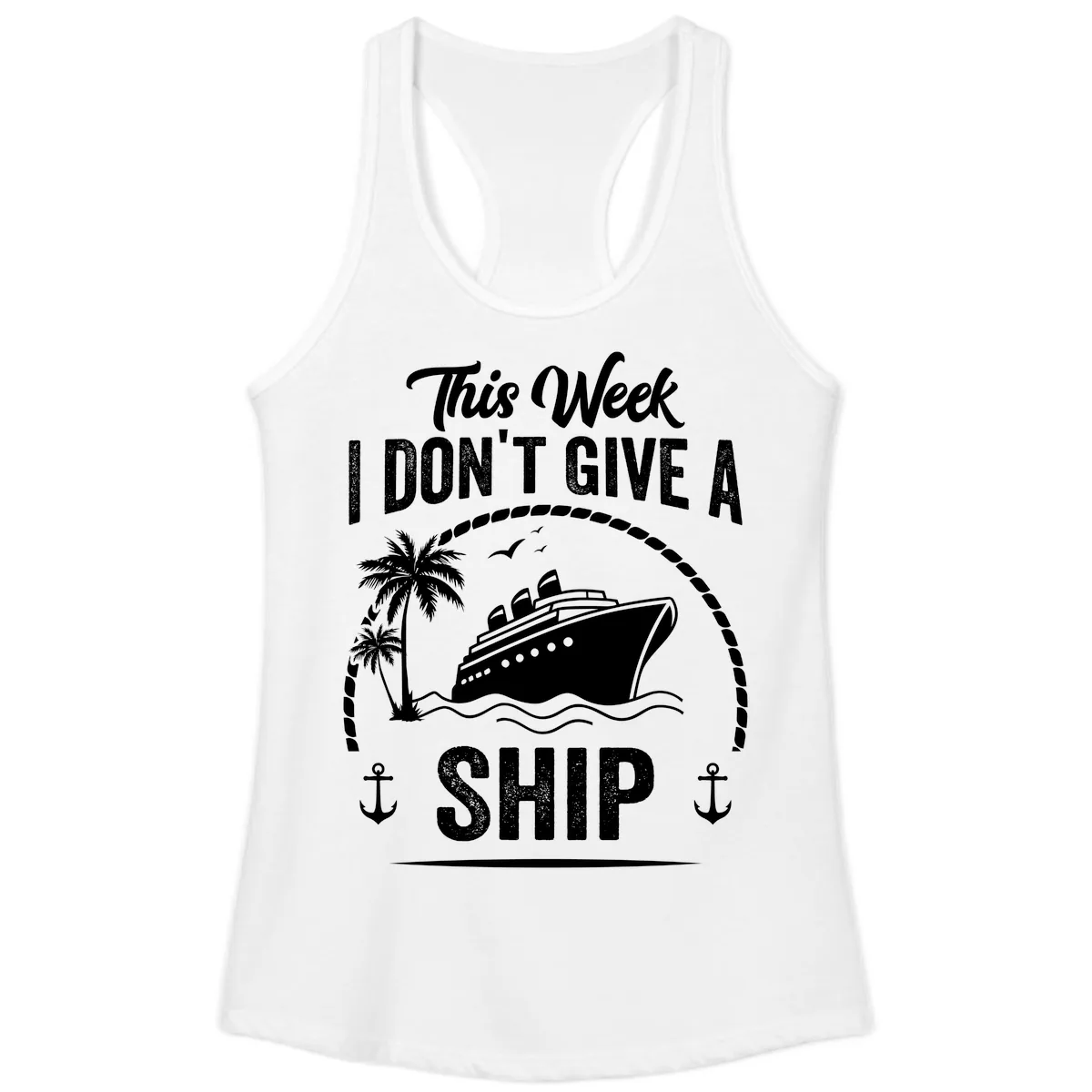 This Week I Don't Give A Ship Ladies Tank in White